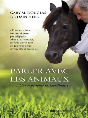 cover image of Parler avec les animaux--Une expérience extraordinaire